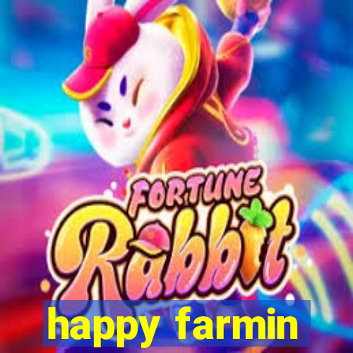 happy farmin